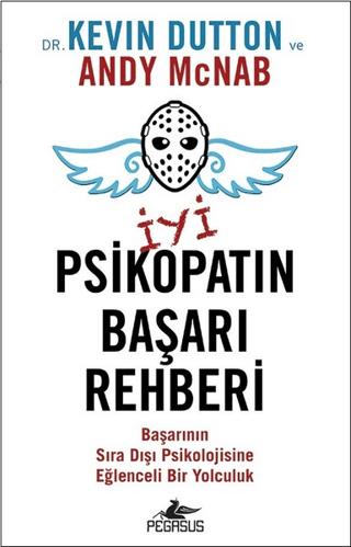 İyi Psikopatın Başarı Rehberi