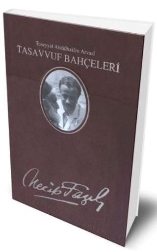Tasavvuf Bahçeleri Necip Fazıl Bütün Eserleri (Deri Cilt)