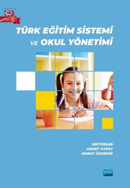 Türk Eğitim Sistemi ve Okul Yönetimi | Nobel Akademik Yayıncılık (İnce Kapak)  - Resim 1