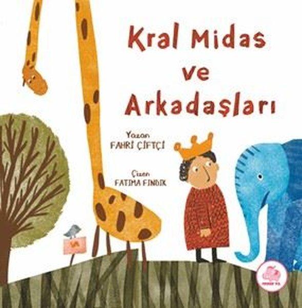 Kral Midas ve Arkadaşları | Pembe Fil Yayınları (Ciltli)  - Resim 1