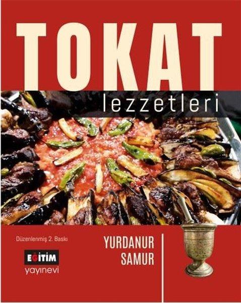 Tokat Lezzetleri | Eğitim Yayınevi (İnce Kapak)  - Resim 1