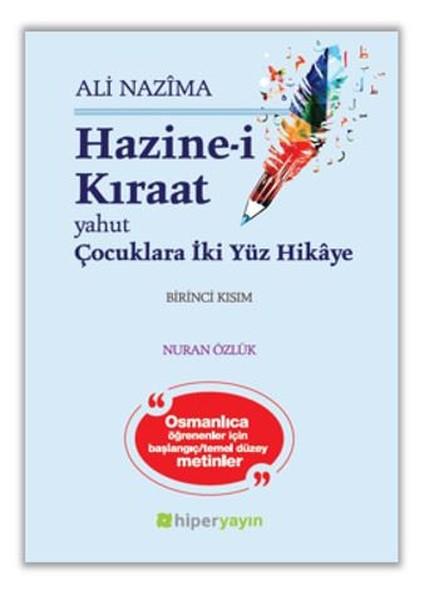 Hazine-i Kıraat Yahut Çocuklara İki Yüz Hikaye Birinci Kısım | Hiperlink (İnce Kapak)  - Resim 1