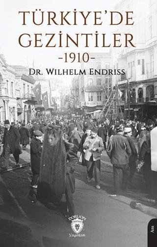Türkiye’de Gezintiler 1910