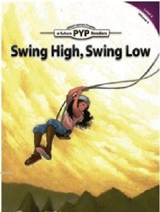 Swing High, Swing Low - PYP Readers Level: 6 Volume: 4 | e-future (Ciltsiz)  - Resim 1