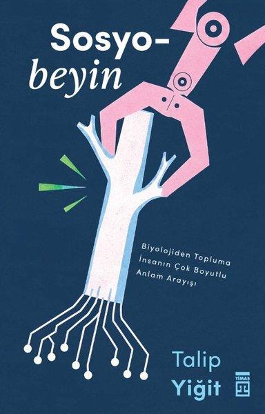 Sosyobeyin - Biyolojiden Topluma İnsanın Çok Boyutlu Anlam Dünyası | Timaş Yayınları (İnce Kapak)  - Resim 1