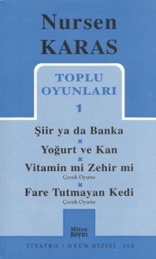 Toplu Oyunları 1 Şiir ya da Banka / Yoğurt ve Kan /  Vitamin mi Zehir mi? / Fare Tutmayan Kedi | Mitos Boyut Yayınları (Ciltsiz)  - Resim 1