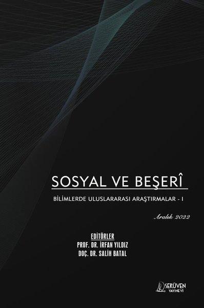 Sosyal ve Beşer Bilimlerde Uluslararası Araştırmalar 1 - Aralık 2022 | Serüven Yayınevi (İnce Kapak)  - Resim 1