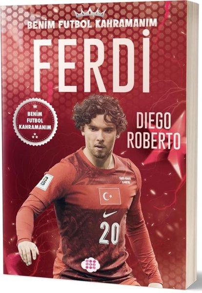 Ferdi Kadıoğlu - Benim Futbol Kahramanım | Dokuz Yayınları (İnce Kapak)  - Resim 1