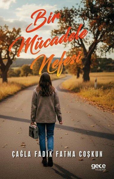 Bir Mücadele Nefesi | Gece Kitaplığı (İnce Kapak)  - Resim 1
