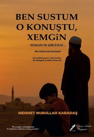 Ben Sustum O Konuştu