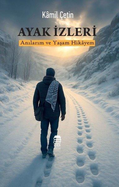 Ayak İzleri - Anılarım ve Yaşam Hikayem | Ceren Kültür Yayınları (İnce Kapak)  - Resim 1