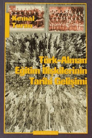 Türk-Alman Eğitim İlişkilerinin Tarihi Gelişimi | Ayışığı Kitapları (Ciltsiz)  - Resim 1