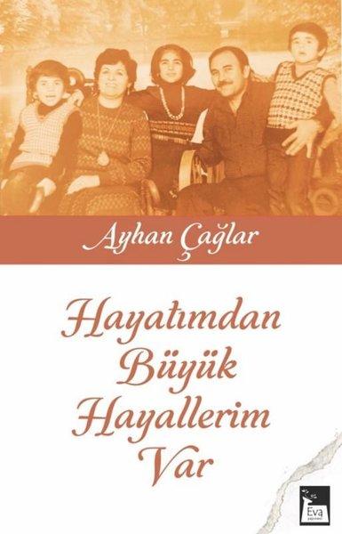 Hayatımdan Büyük Hayallerim Var | Eva Yayınevi (İnce Kapak)  - Resim 1