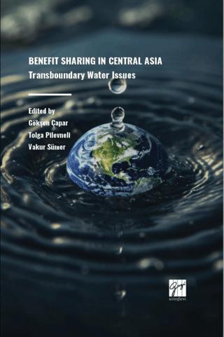 Benefıt Sharıng In Central Asıa Transboundary Water Issues