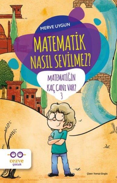 Matematik Nasıl Sevilmez? - Kaç Canı Var?-3 | Cezve Çocuk (İnce Kapak)  - Resim 1