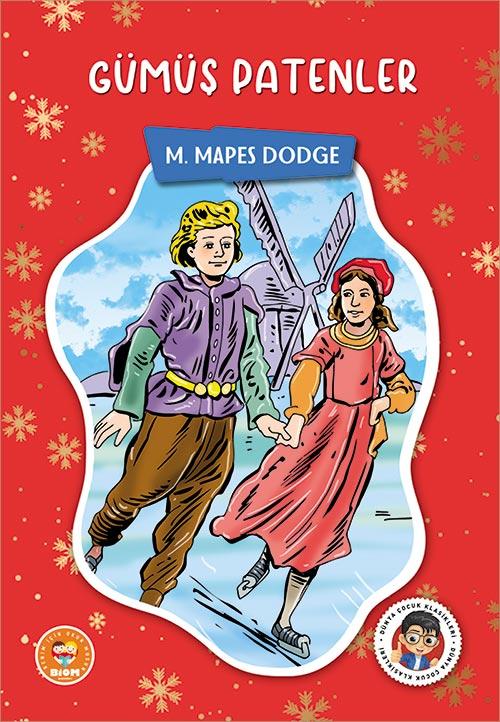 Gümüş Patenler - M.Mapes Dodge - Biom (Çocuk Klasikleri) | Biom Yayınları - Resim 2