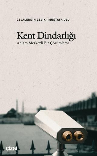 Kent Dindarlığı | Çizgi Kitabevi Yayınları (Ciltsiz)  - Resim 1