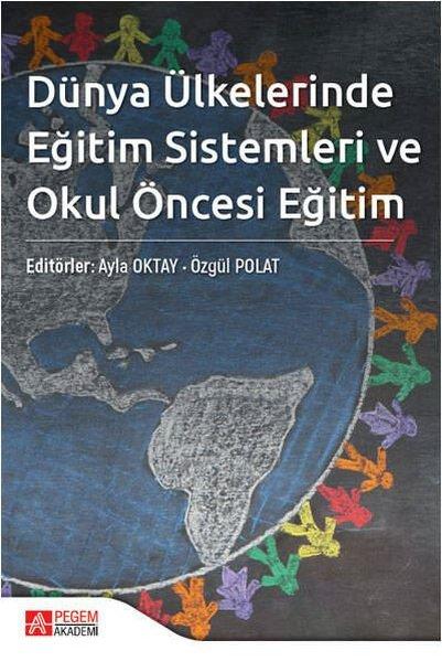 Dünya Ülkelerinde Eğitim Sistemleri ve Okul Öncesi Eğitim | Pegem Akademi Yayıncılık (İnce Kapak)  - Resim 1