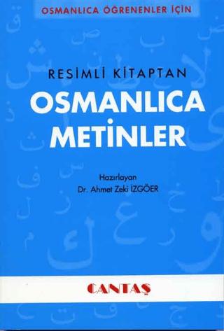 Osmanlıca Öğrenenler İçin Osmanlıca Metinler (Resimli Kitaptan) | Cantaş Yayınları (Ciltsiz)  - Resim 1