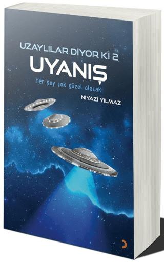 Uyanış: Uzaylılar Diyor ki 2 | Cinius Yayınları (Ciltsiz)  - Resim 1