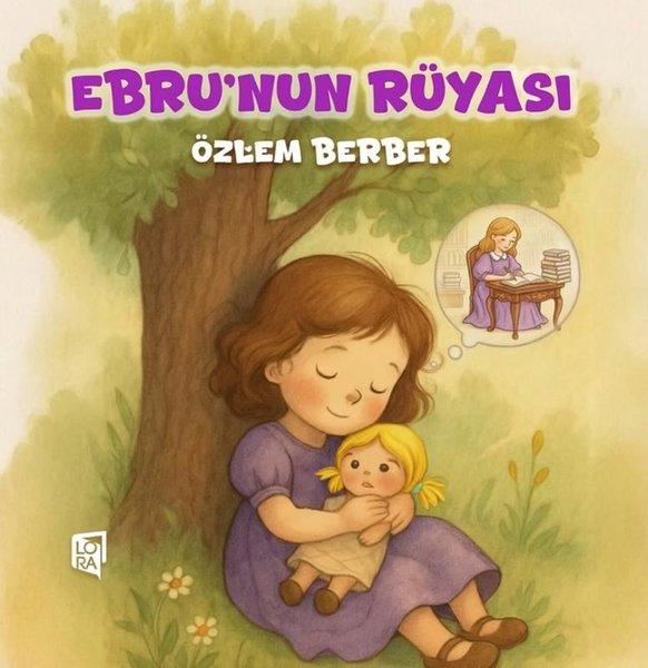 Ebru'nun Rüyası | Lora Yayıncılık (İnce Kapak)  - Resim 1