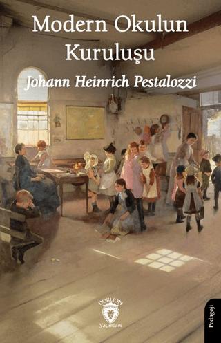 Modern Okulun Kuruluşu | Dorlion Yayınları (Ciltsiz)  - Resim 1