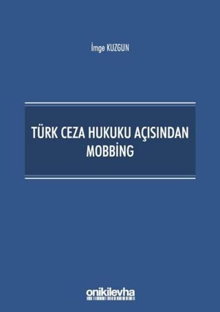 Türk Ceza Hukuku Açısından Mobbing | On İki Levha Yayınları (Ciltsiz)  - Resim 1