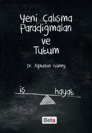 Yeni Çalışma Paradigmaları ve Tutum | Beta Yayınevi (Ciltsiz)  - Resim 1