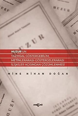 Huzur’un Yazınsal Göstergebilim, Metinlerarası-Göstergelerarası İlişkiler Açısından Çözümlenmesi