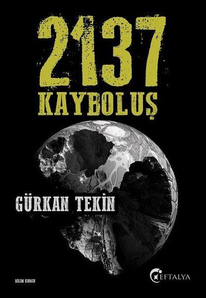 2137 Kayboluş | Eftalya Yayınları (İnce Kapak)  - Resim 1