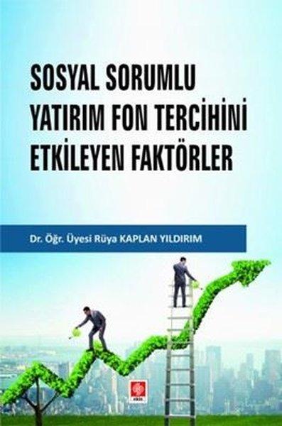 Sosyal Sorumlu Yatırım Fon Tercihini Etkileyen Faktörler | Ekin Basım Yayın (İnce Kapak)  - Resim 1