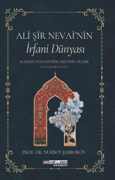 Ali Şir Nevai'nin İrfan Dünyası | Atlas Akademi Yayınları (İnce Kapak)  - Resim 1