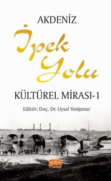 Akdeniz İpek Yolu Kültürel Mirası - 1 | Nobel Bilimsel Eserler (İnce Kapak)  - Resim 1