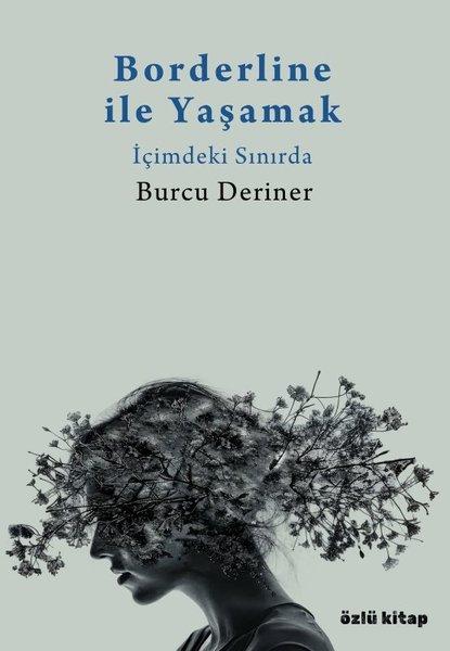 Borderline ile Yaşamak - İçimdeki Sınırda | Özlü Kitap (İnce Kapak)  - Resim 1