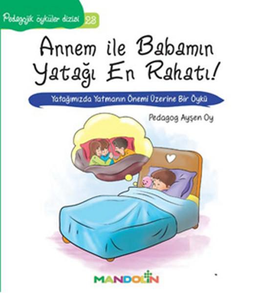 Annem ile Babamın Yatağı En Rahatı-Pedagojik Öyküler Dizisi 23 | Mandolin (İnce Kapak)  - Resim 1