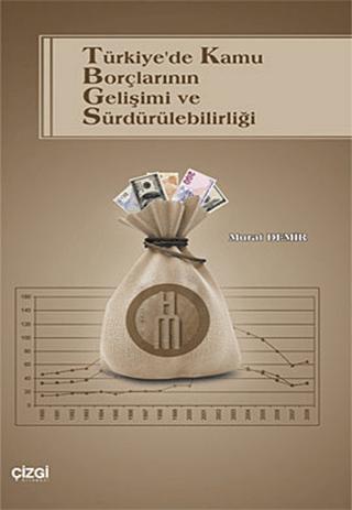 Türkiye’de Kamu Borçlarının Gelişimi ve Sürdürülebilirliği | Çizgi Kitabevi Yayınları (Ciltsiz)  - Resim 1