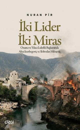 İki Lider İki Miras
