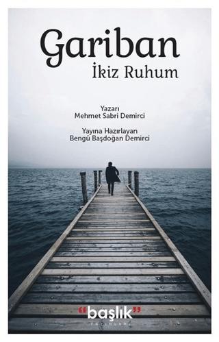 Gariban İkiz Ruhum | Başlık Yayınları (Ciltsiz)  - Resim 1