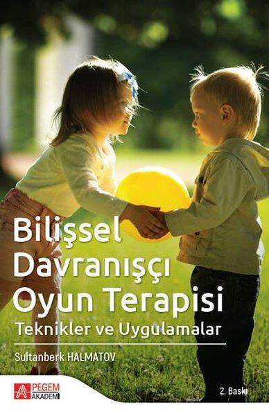 Bilişsel Davranışçı Oyun Terapisi | Pegem Akademi Yayıncılık (İnce Kapak)  - Resim 1