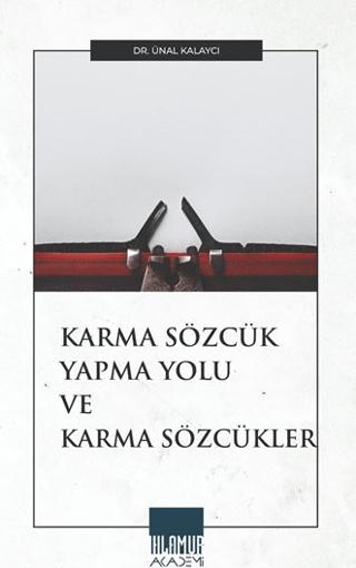 Karma Sözcük Yapma Yolu ve Karma Sözcükler