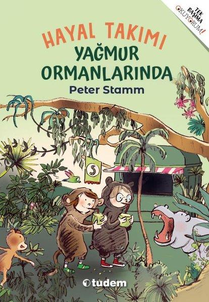 Hayal Takımı Yağmur Ormanlarında | Tudem Yayınları (İnce Kapak)  - Resim 1
