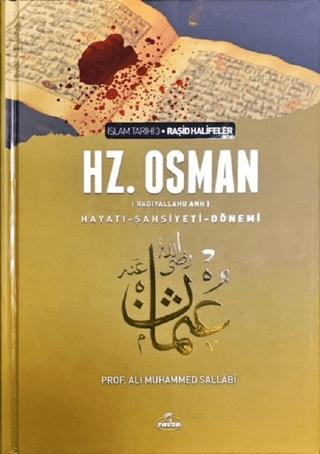 3. Halife Hz. Osman Hayatı Şahsiyeti ve Dönemi