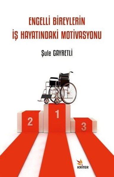 Engelli Bireylerin İş Hayatındaki Motivasyonu | Kriter (İnce Kapak)  - Resim 1