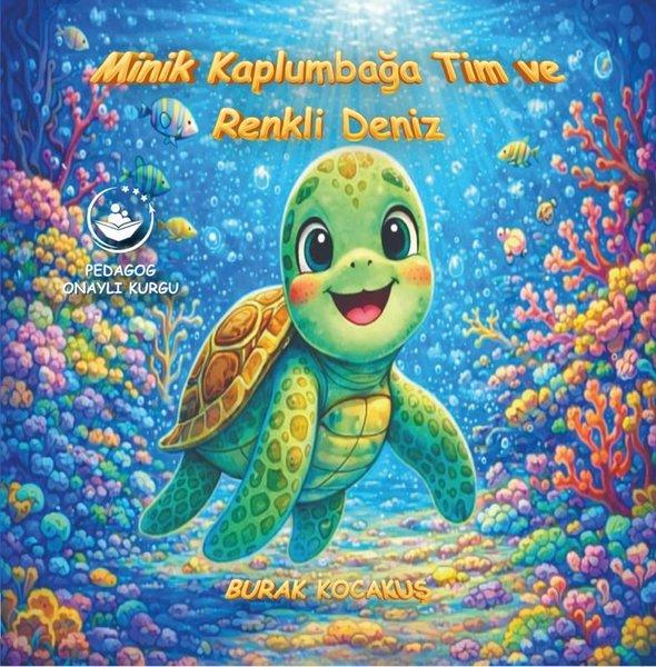 Minik Kaplumbağa Tim ve Renkli Deniz 5+ Yaş | Memento Mori Yayınları (İnce Kapak)  - Resim 1