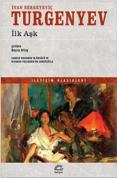 İlk Aşk-İletişim Klasikleri | İletişim Yayınları (İnce Kapak)  - Resim 1