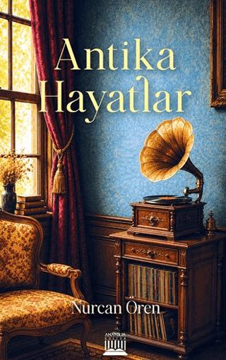 Antika Hayatlar | Anatolia Kitap (Ciltsiz)  - Resim 1