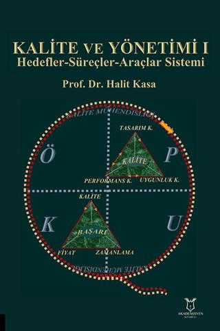 Kalite ve Yönetimi I - Hedefler-Süreçler-Araçlar Sistemi | Akademisyen Kitabevi (Ciltsiz)  - Resim 1
