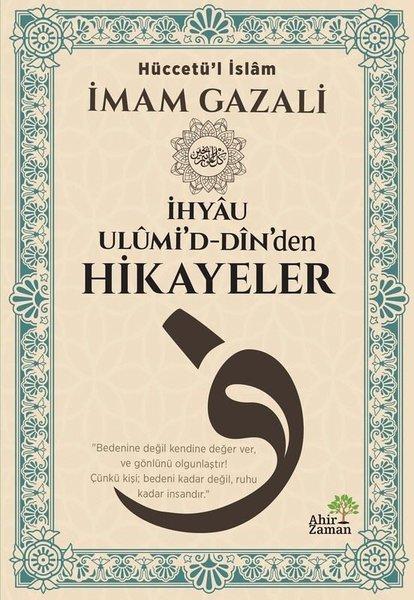 İhyau Ulümi'd Din'den Hikayeler | Ahir Zaman (İnce Kapak)  - Resim 1