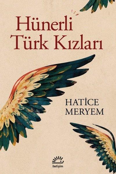 Hünerli Türk Kızları | İletişim Yayınları (İnce Kapak)  - Resim 1
