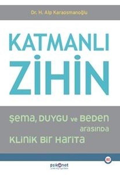 Katmanlı Zihin - Şema Duygu ve Beden Arasında Klinik Bir Harita | Psikonet (İnce Kapak)  - Resim 1
